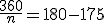 \frac{360}{n}=180-175