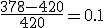 \frac{378-420}{420}=0.1
