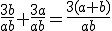 \frac{3b}{ab}+\frac{3a}{ab}=\frac{3(a+b)}{ab}