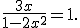 \frac{3x}{1-2x^2}=1.