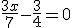 \frac{3x}{7}-\frac{3}{4} = 0