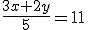 \frac{3x+2y}{5}=11