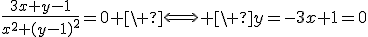 \frac{3x+y-1}{x^2+(y-1)^2}=0 \ \Longleftrightarrow \ y=-3x+1=0