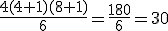 \frac{4(4+1)(8+1)}{6}=\frac{180}{6}=30