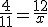 \frac{4}{11}=\frac{12}{x}