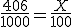 \frac{406}{1000}=\frac{X}{100}