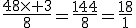 \frac{48\times 3}{8}=\frac{144}{8}=\frac{18}{1}