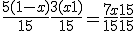 \frac{5(1-x)}{15} + \frac{3(x+1)}{15} = \frac{7x}{15}+\frac{15}{15}
