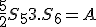 \frac{5}{2}S_5 + 3.S_6 = A