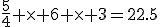 \frac{5}{4} \times 6 \times 3=22.5