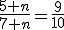 \frac{5+n}{7+n}=\frac{9}{10}