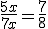 \frac{5+x}{7+x} = \frac{7}{8}