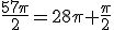 \frac{57\pi}{2}=28\pi+\frac{\pi}{2}