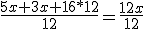 \frac{5x+3x+16*12}{12}=\frac{12x}{12}