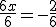 \frac{6x}{6}=-\frac{2}{6}