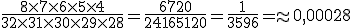 \frac{8\times7\times6\times5\times4}{32\times31\times30\times29\times28}=\frac{6720}{24165120}=\frac{1}{3596}=\approx0,00028