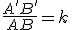 \frac{A'B'}{AB}=k