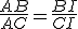 \frac{AB}{AC}=\frac{BI}{CI}