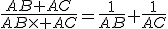 \frac{AB+AC}{AB\times AC}=\frac{1}{AB}+\frac{1}{AC}