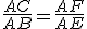 \frac{AC}{AB}=\frac{AF}{AE}