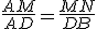 \frac{AM}{AD}=\frac{MN}{DB}