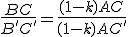 \frac{BC}{B'C'}=\frac{(1-k)AC}{(1-k)AC'}