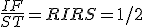 \frac{IF}{ST}={RI}{RS}=1/2