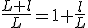 \frac{L+l}{L}=1+\frac{l}{L}