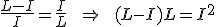 \frac{L-I}{I}=\frac{I}{L}\qquad\Rightarrow\qquad(L-I)L=I^2