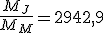 \frac{M_J}{M_M}=2942,9