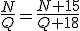 \frac{N}{Q}=\frac{N+15}{Q+18}