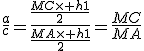 \frac{a}{c}=\frac{\frac{MC\times h1}{2}}{\frac{MA\times h1}{2}}=\frac{MC}{MA}