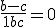 \frac{b-c}{1+b+c} = 0