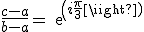 \frac{c-a}{b-a}=exp(i\frac{\pi}{3}