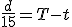 \frac{d}{15}=T-t