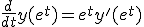 \frac{d}{dt}y(e^t)=e^{t}y'(e^{t})