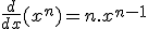 \frac{d}{dx}(x^{n})=n.x^{n-1}