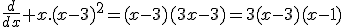 \frac{d}{dx} x.(x-3)^{2}=(x-3)(3x-3)=3(x-3)(x-1)