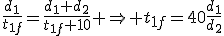 \frac{d_1}{t_{1f}}=\frac{d_1+d_2}{t_{1f}+10} \Rightarrow t_{1f}=40\frac{d_1}{d_2}