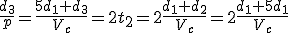 \frac{d_3}{p}=\frac{5d_1+d_3}{V_c}=2t_2=2\frac{d_1+d_2}{V_c}=2\frac{d_1+5d_1}{V_c}