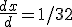 \frac{dx}{d}=1/32