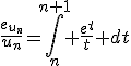 \frac{e_{u_n}}{u_n}=\Bigint_n^{n+1} \frac{e^t}{t} dt