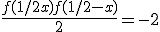 \frac{f(1/2 +x)+f(1/2-x)}{2} = -2