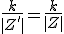 \frac{k}{|Z'|} = \frac{k}{|Z|} 