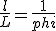 \frac{l}{L}=\frac{1}{phi}