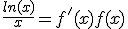 \frac{ln(x)}{x}=f'(x)f(x)