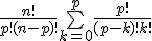 \frac{n!}{p!(n-p)!}\bigsum_{k=0}^p\frac{p!}{(p-k)!k!}