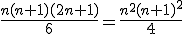 \frac{n(n+1)(2n+1)}{6}=\frac{n^2(n+1)^2}{4}