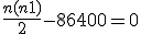 \frac{n(n+1)}{2}-86400 = 0