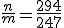 \frac{n}{m}=\frac{294}{247}